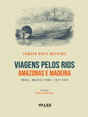cover image of Viagens Pelos Rios Amazonas e Madeira